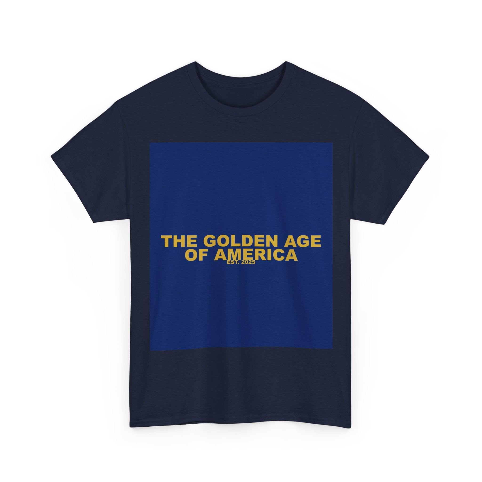 THE GOLDEN AGE OF AMERICA — Patriot T-Shirt