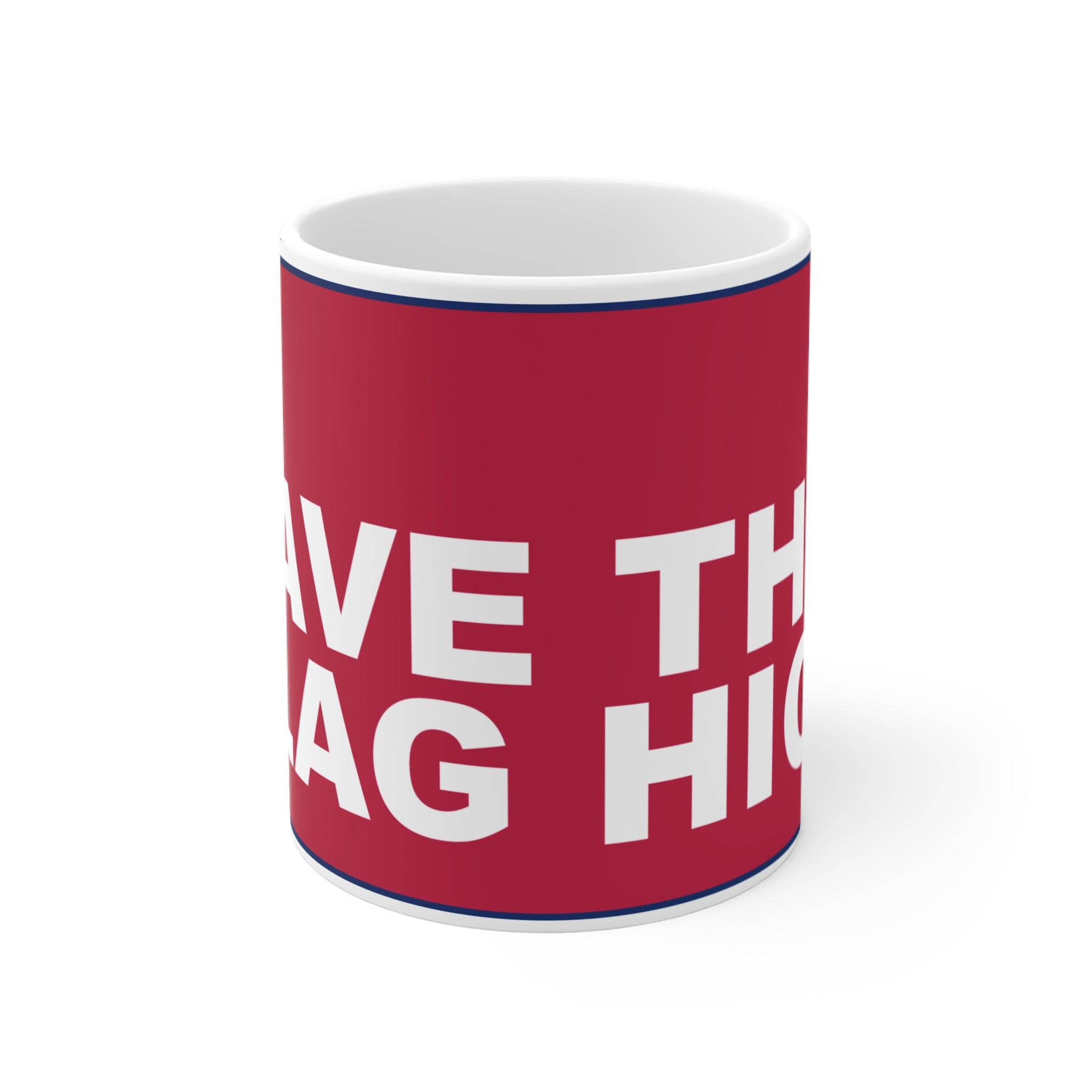 WAVE THAT FLAG HIGH — Patriot Mug