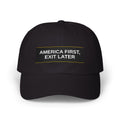 AMERICA FIRST, EXIT LATER — Patriot Dad Hat