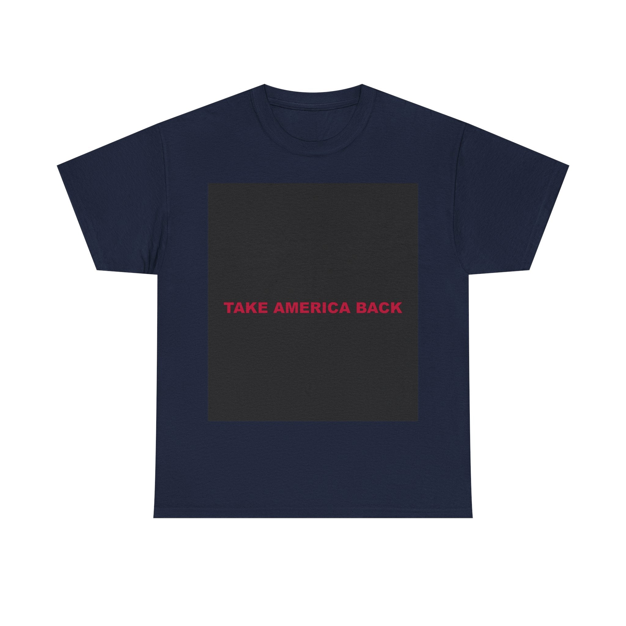 TAKE AMERICA BACK — Patriot T-Shirt