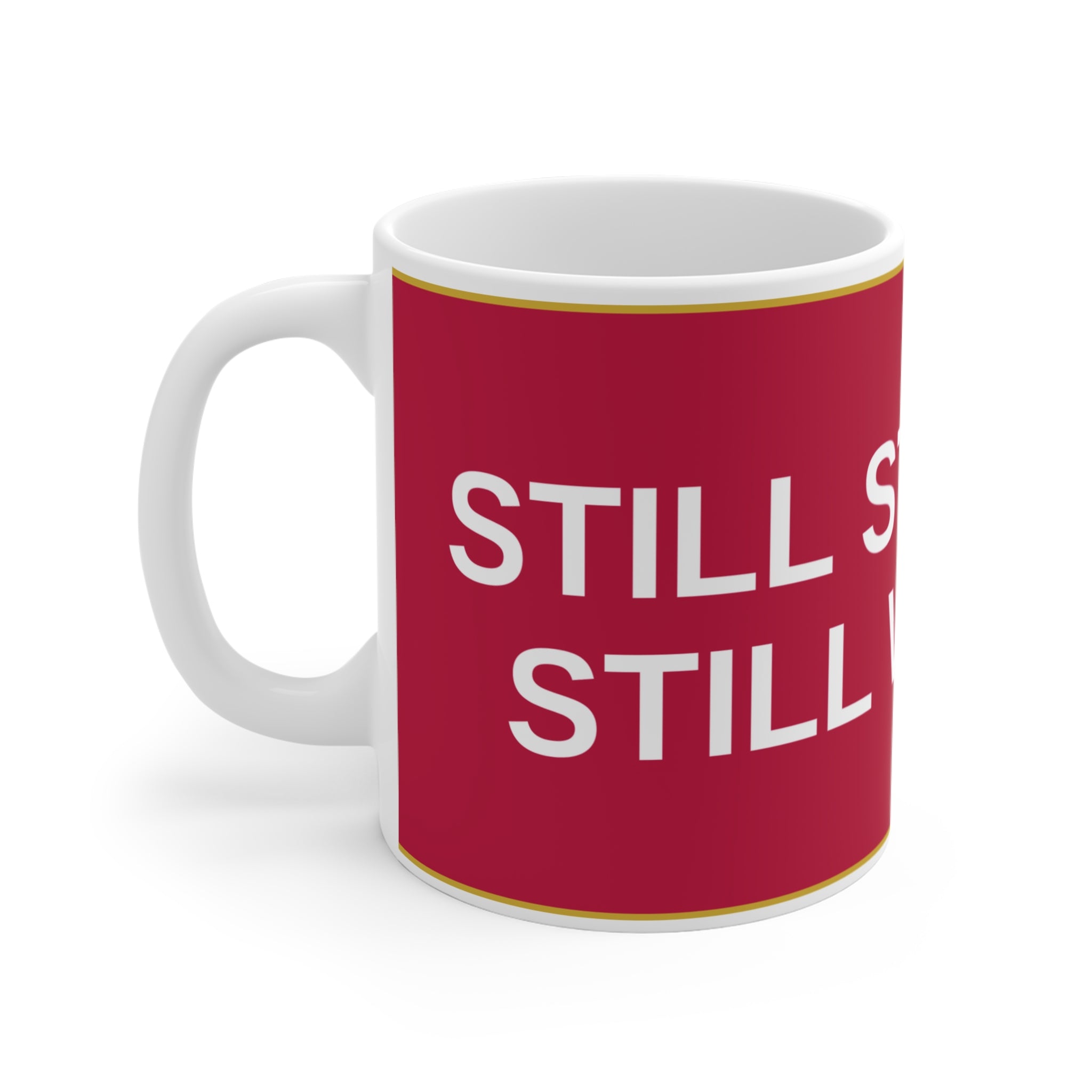 STILL STANDING, STILL WINNING — Patriot Mug