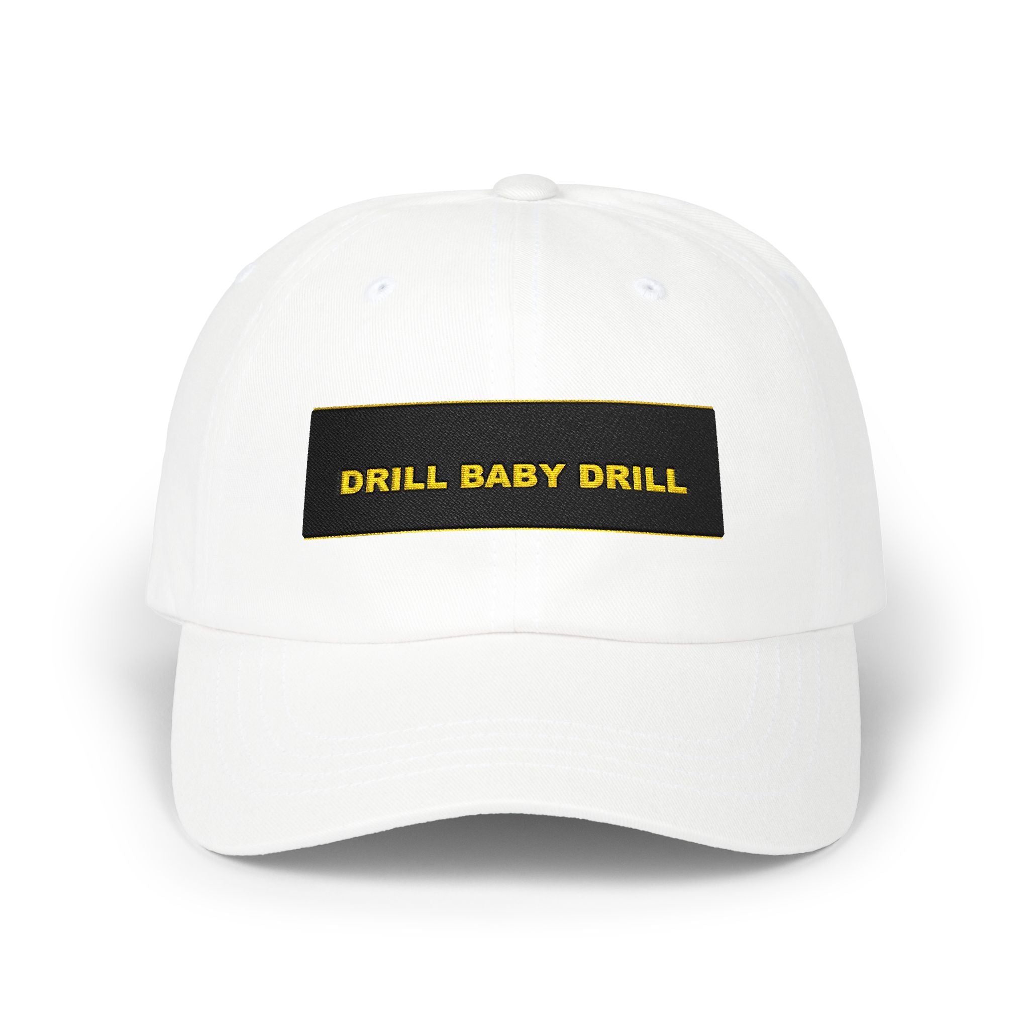 DRILL BABY DRILL — Patriot Dad Hat