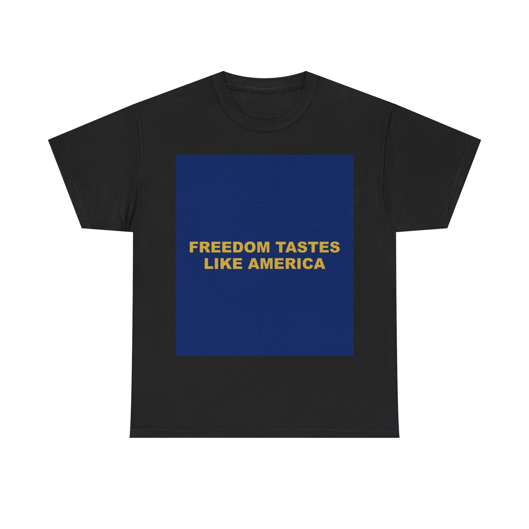 FREEDOM TASTES LIKE AMERICA — Patriot T-Shirt