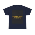 BOLTON TOOK THE DEAL — Patriot T-Shirt