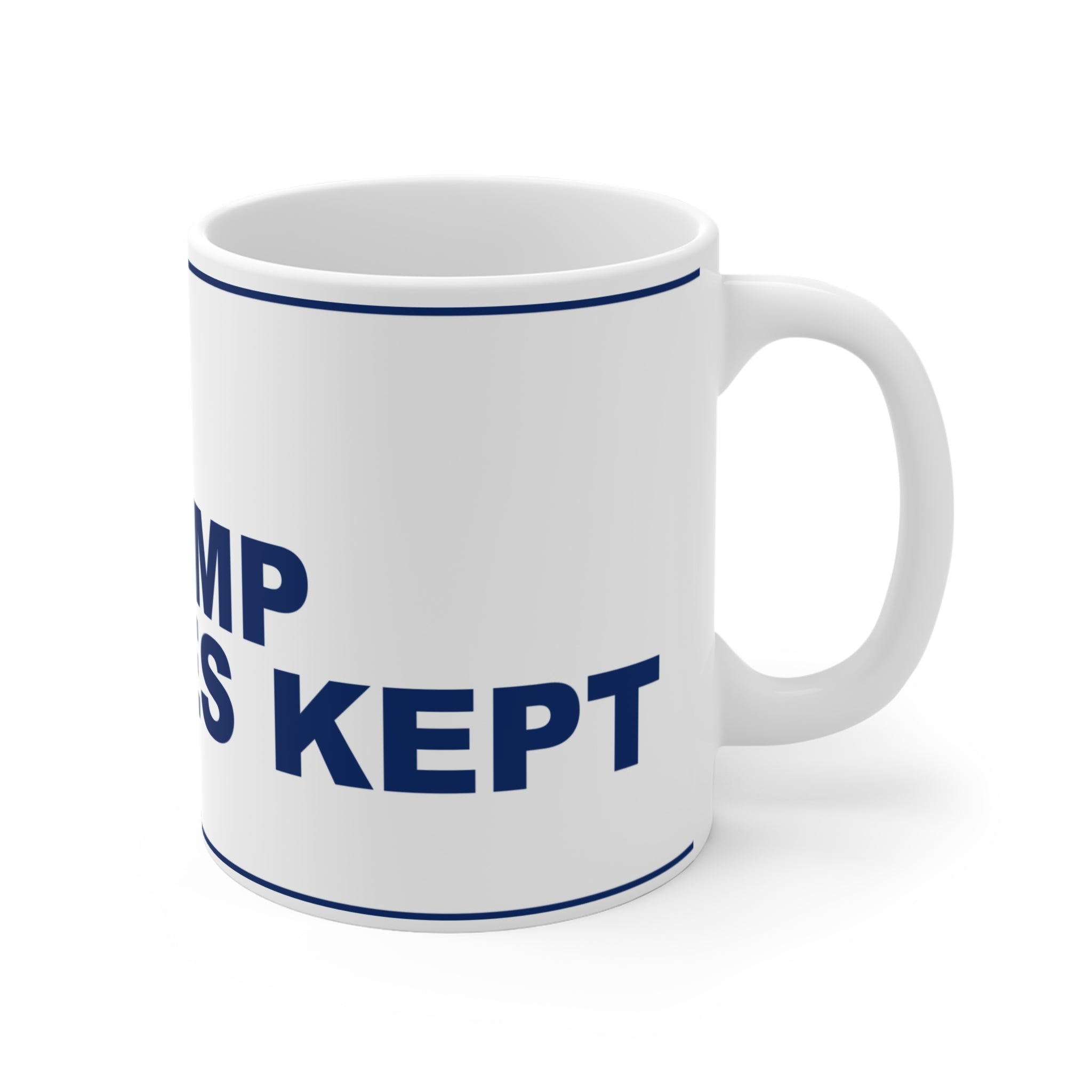 TRUMP PROMISES KEPT — Patriot Mug