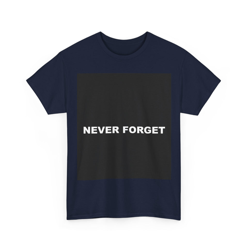 NEVER FORGET — Patriot T-Shirt