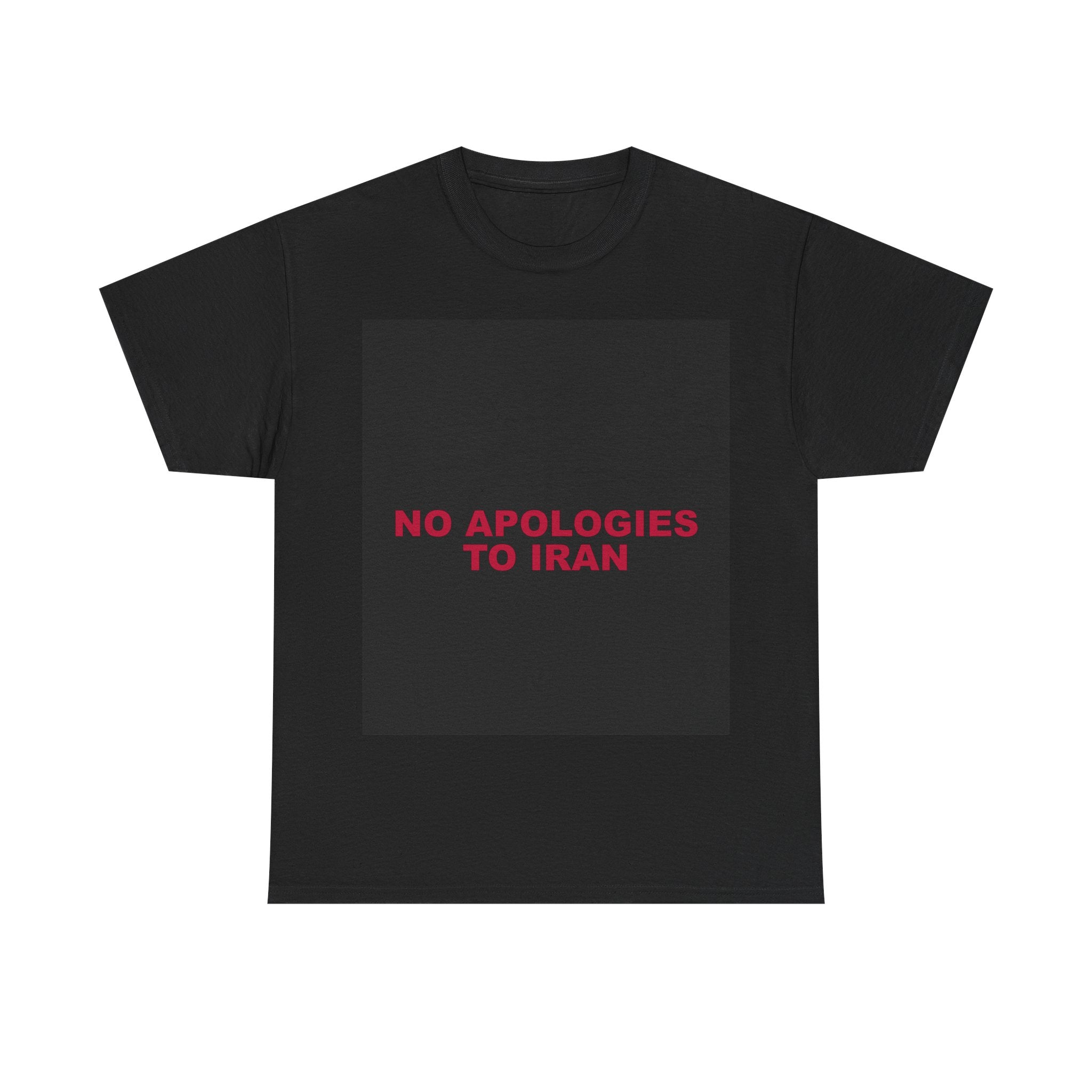 NO APOLOGIES TO IRAN — Patriot T-Shirt