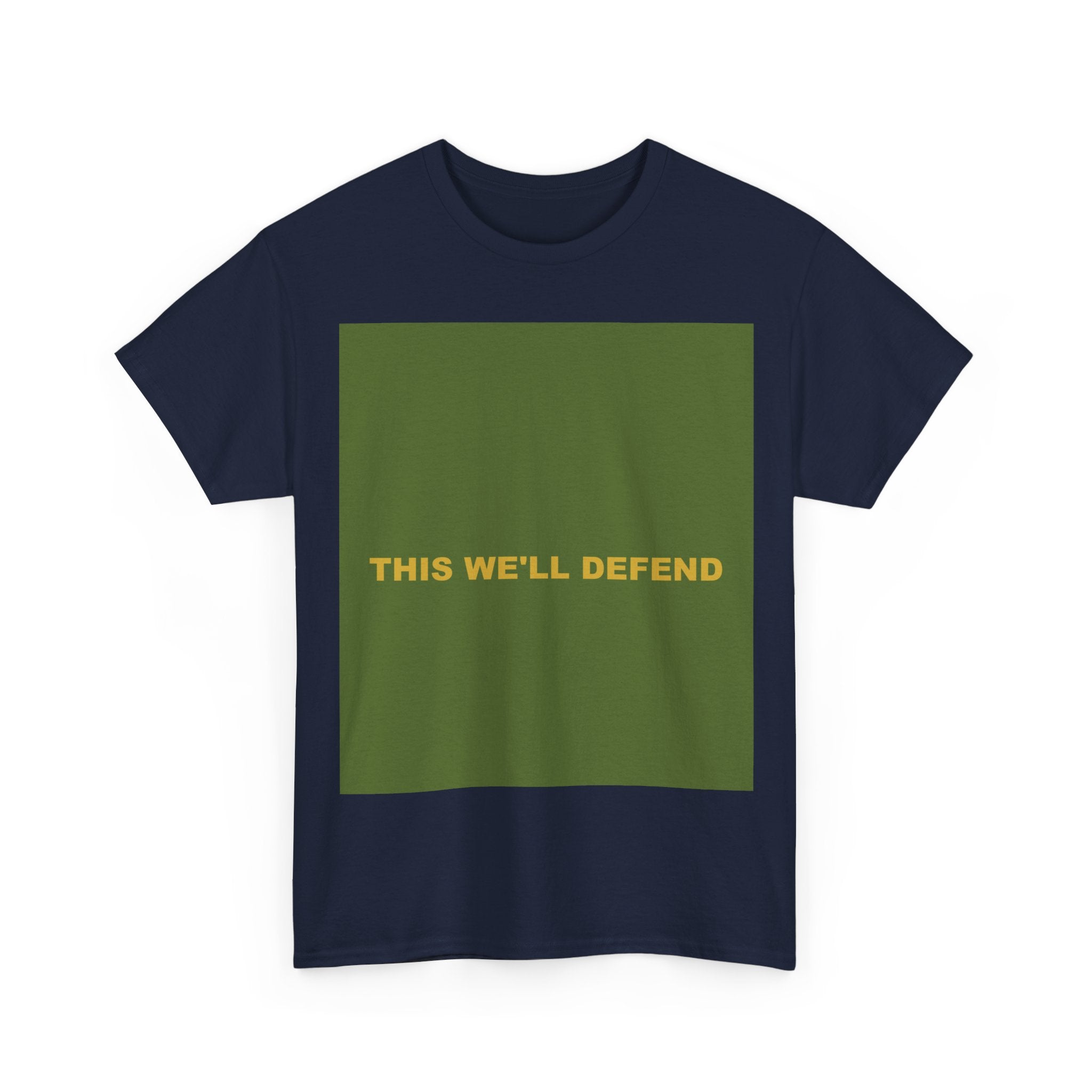 THIS WE'LL DEFEND — Patriot T-Shirt