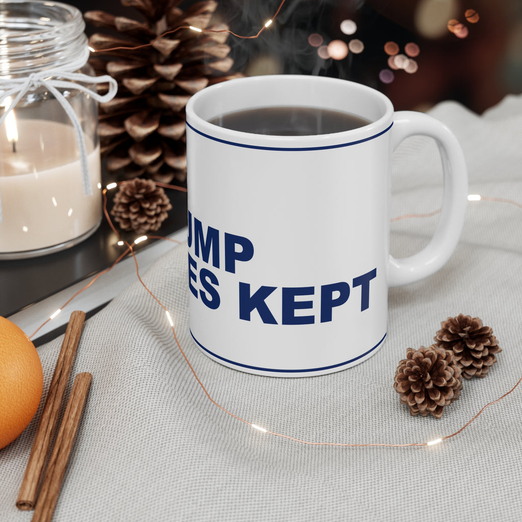 TRUMP PROMISES KEPT — Patriot Mug