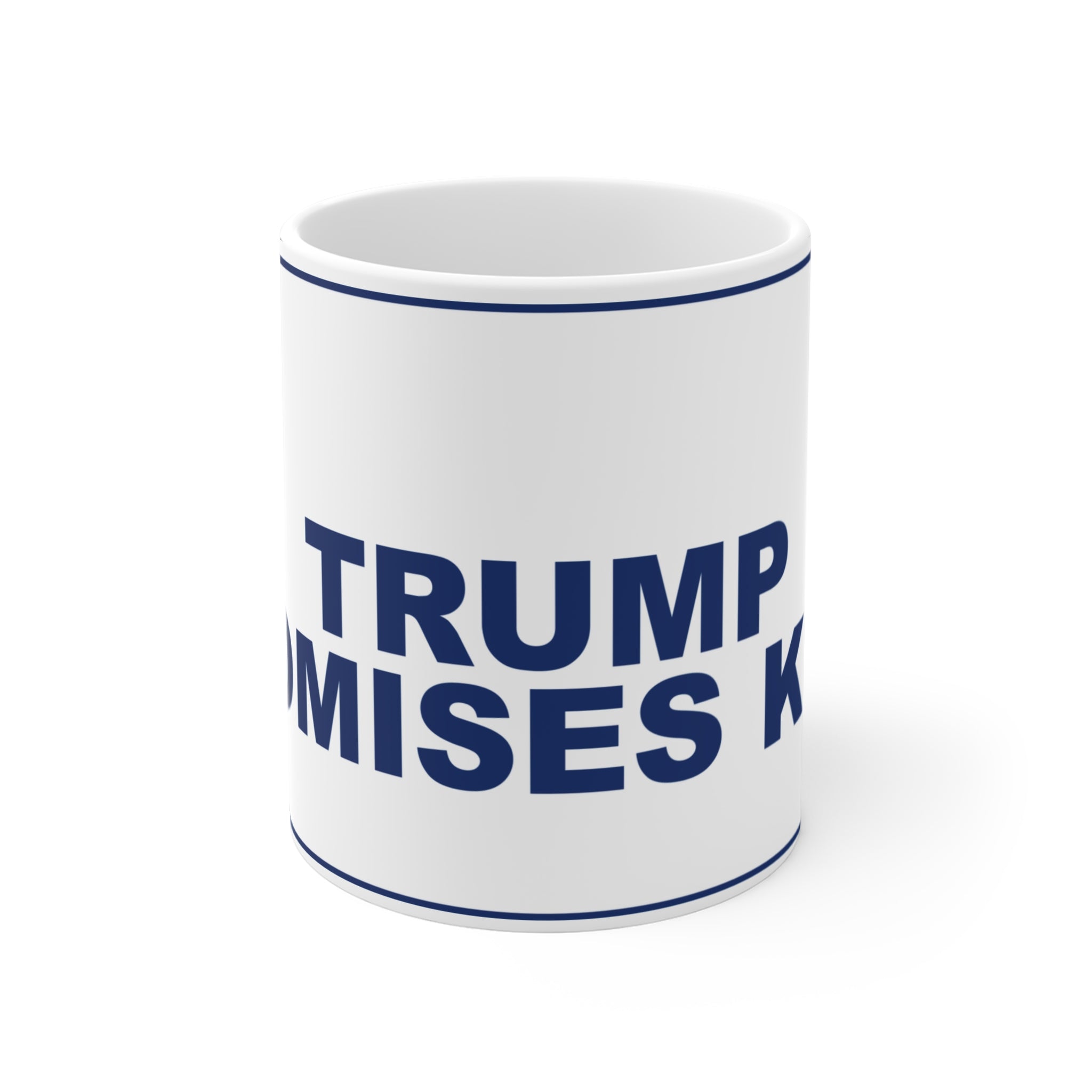 TRUMP PROMISES KEPT — Patriot Mug