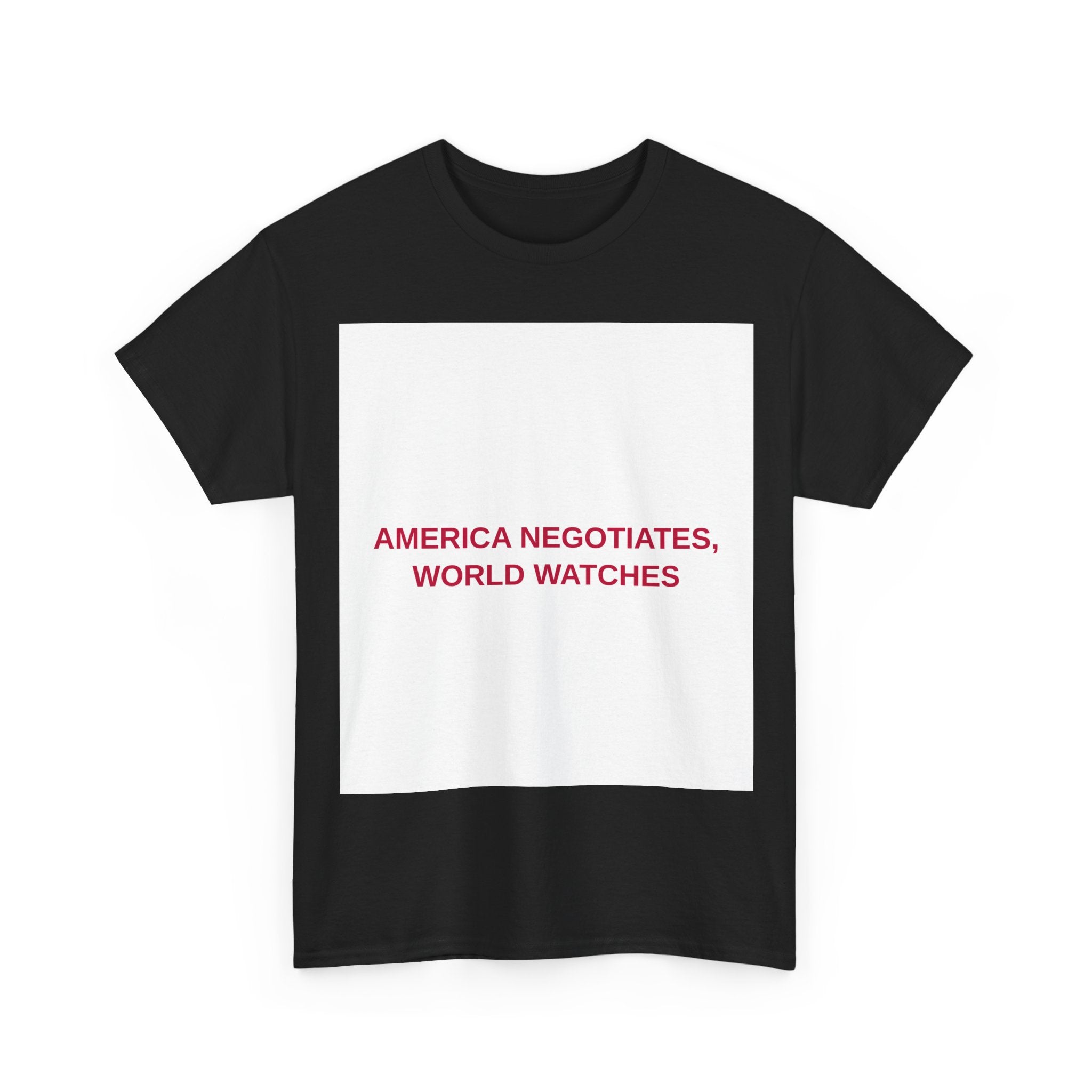 AMERICA NEGOTIATES, WORLD WATCHES — Patriot T-Shirt