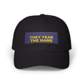 THEY FEAR THE NAME — Patriot Dad Hat