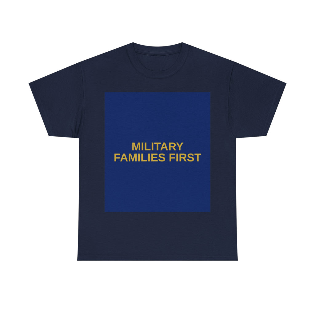 MILITARY FAMILIES FIRST — Patriot T-Shirt
