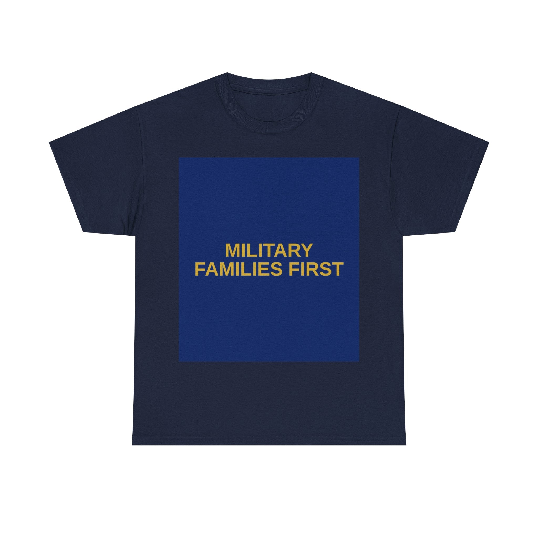 MILITARY FAMILIES FIRST — Patriot T-Shirt