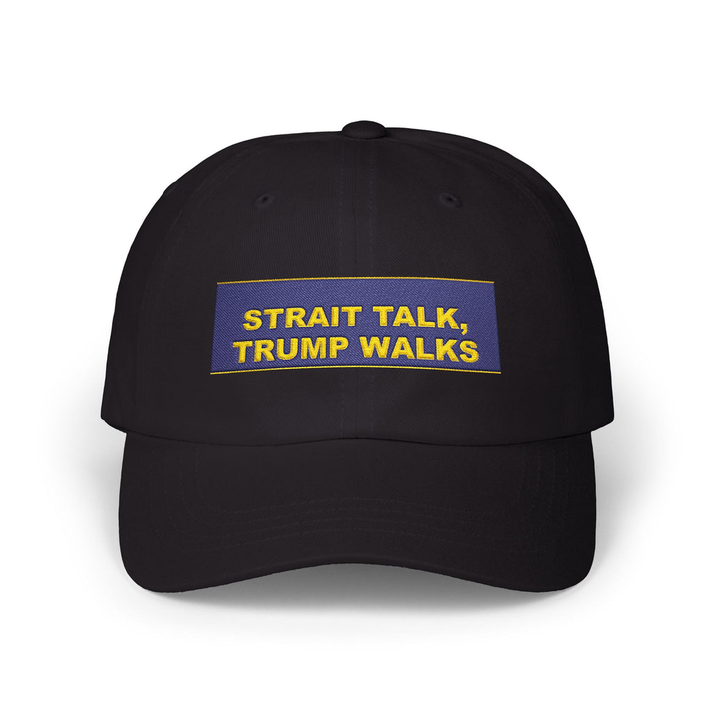 STRAIT TALK, TRUMP WALKS — Patriot Dad Hat