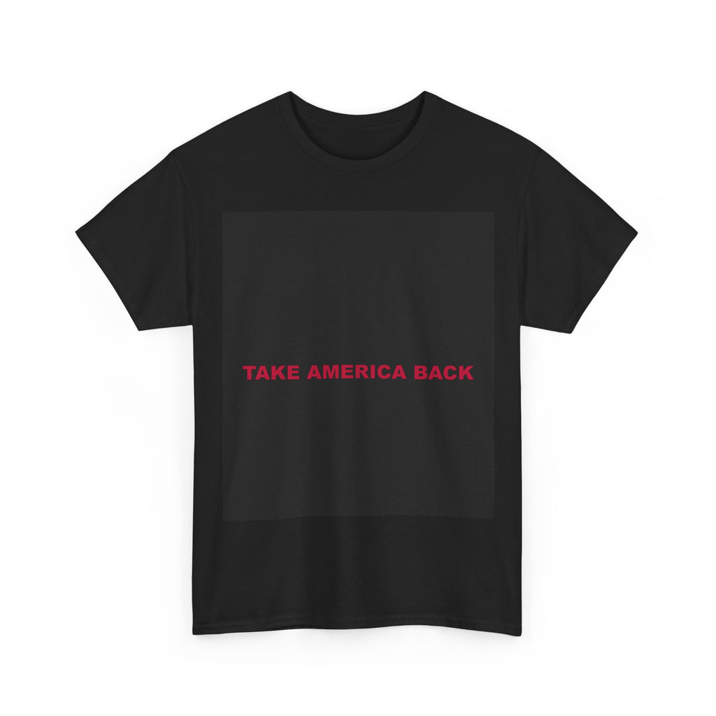 TAKE AMERICA BACK — Patriot T-Shirt