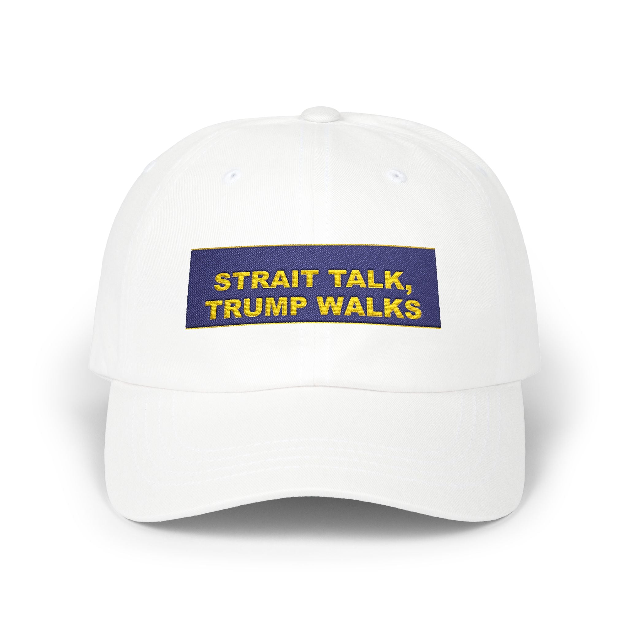 STRAIT TALK, TRUMP WALKS — Patriot Dad Hat