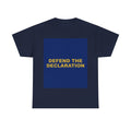 DEFEND THE DECLARATION — Patriot T-Shirt