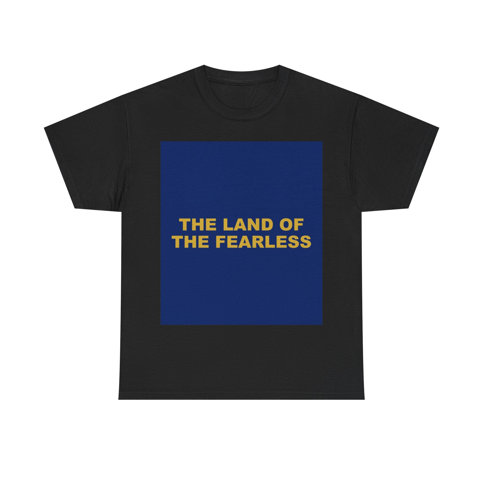 THE LAND OF THE FEARLESS — Patriot T-Shirt