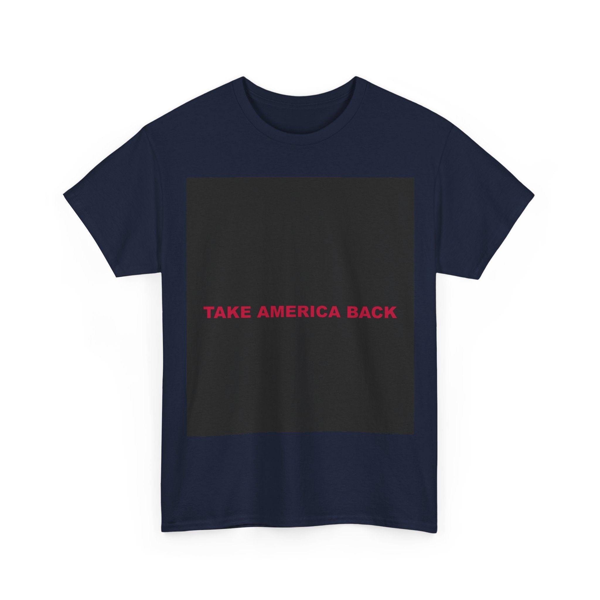 TAKE AMERICA BACK — Patriot T-Shirt