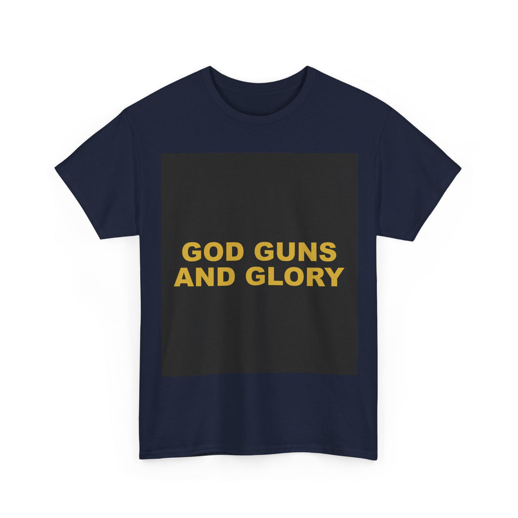 GOD GUNS AND GLORY — Patriot T-Shirt