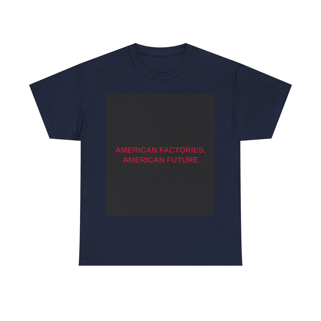 AMERICAN FACTORIES, AMERICAN FUTURE — Patriot T-Shirt
