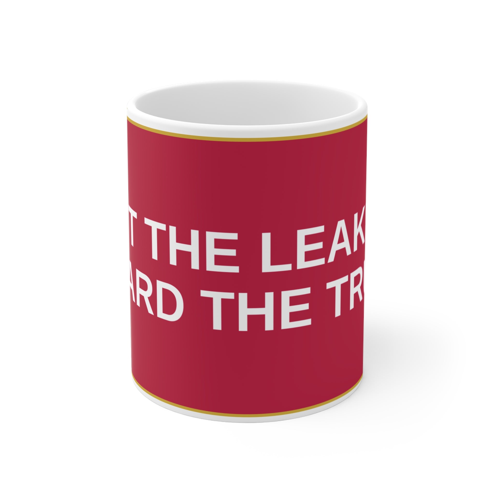 HUNT THE LEAKERS, GUARD THE TRUTH — Patriot Mug