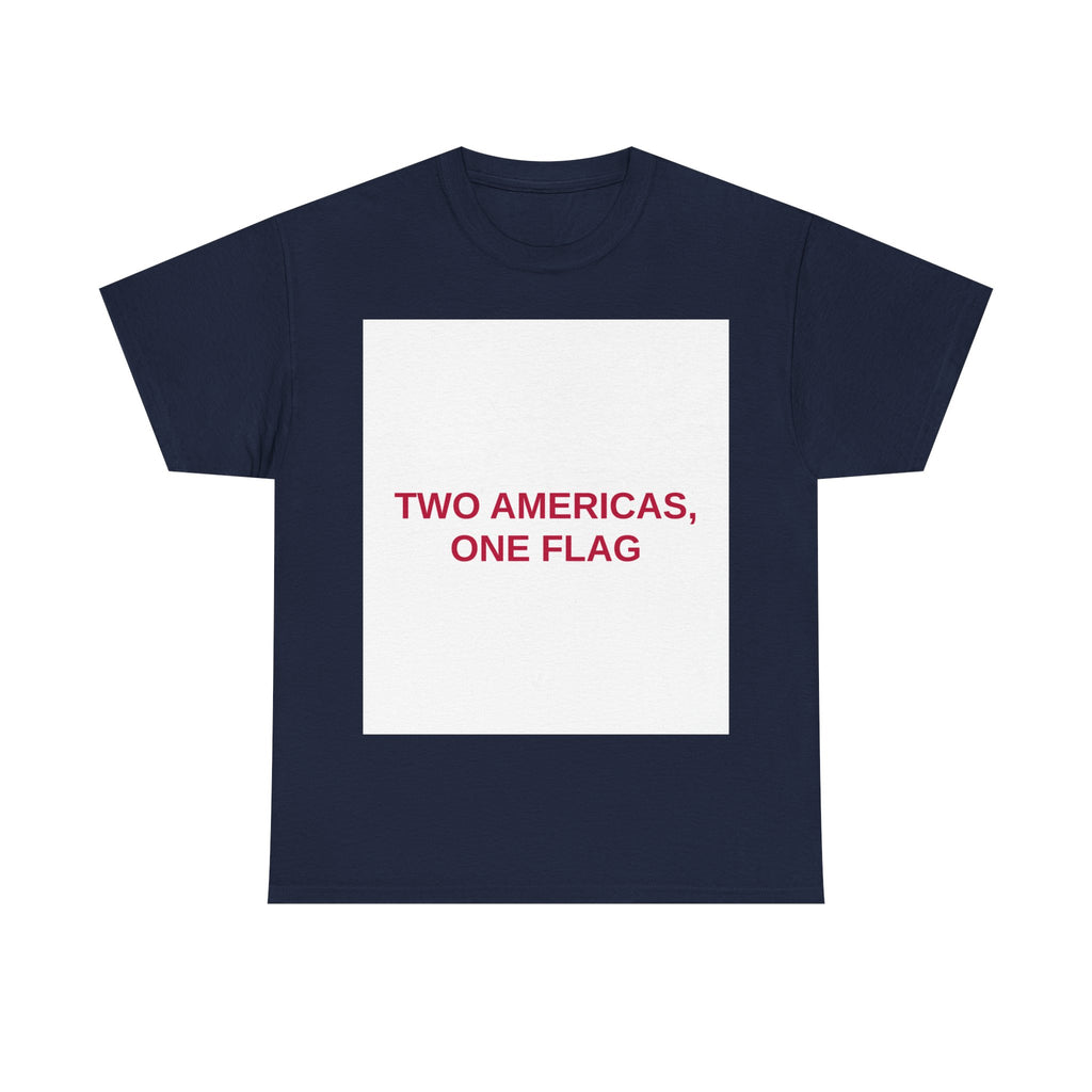 TWO AMERICAS, ONE FLAG — Patriot T-Shirt