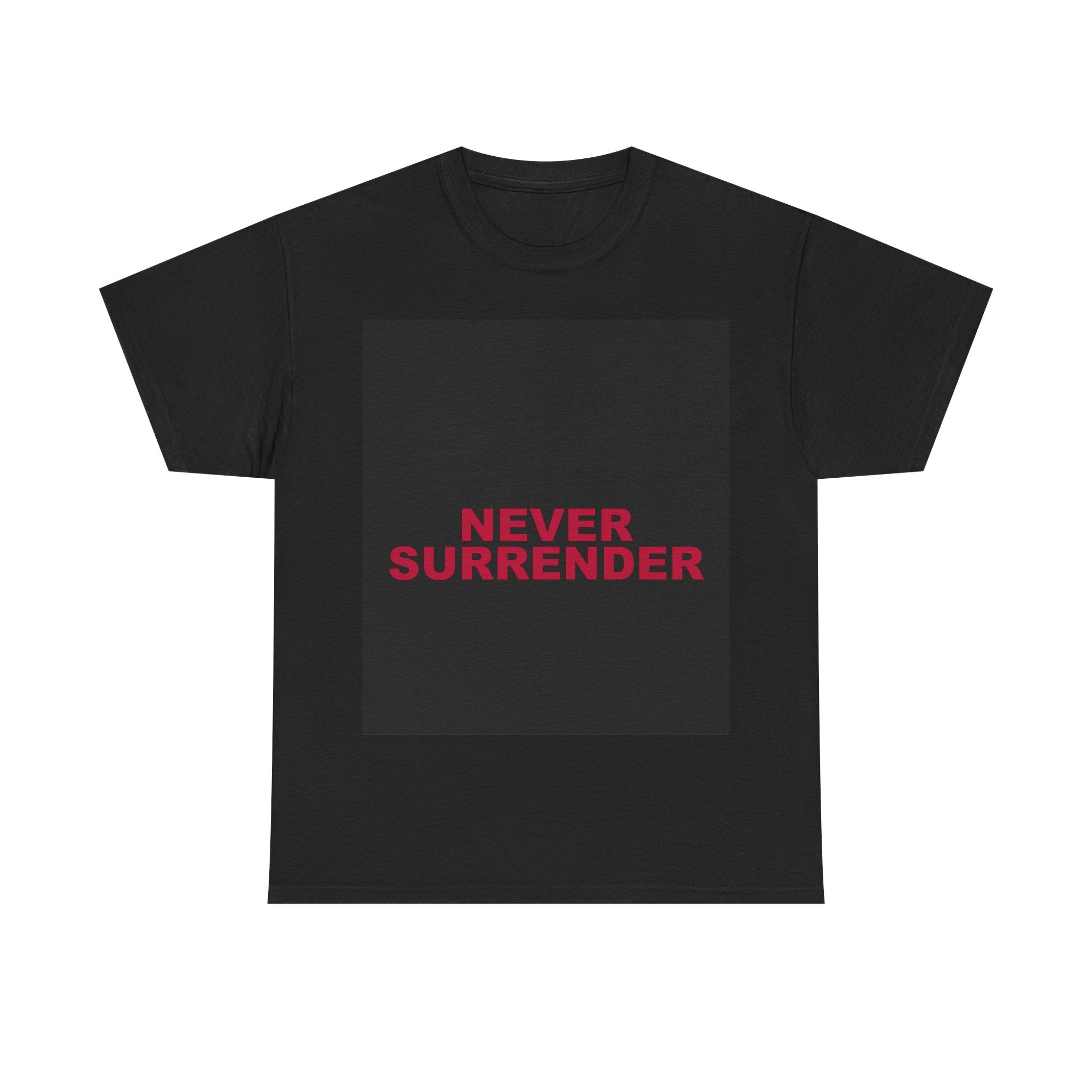 NEVER SURRENDER — Patriot T-Shirt