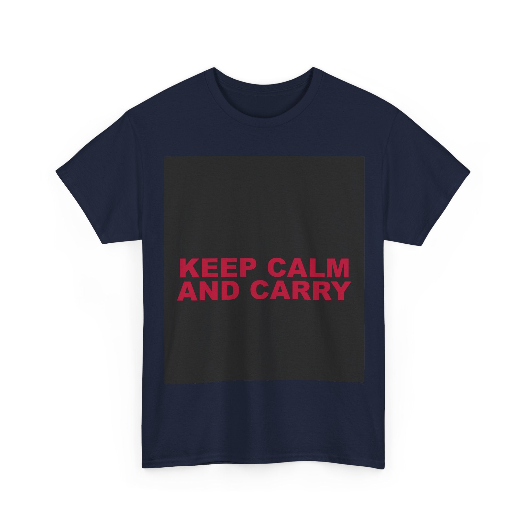 KEEP CALM AND CARRY — Patriot T-Shirt