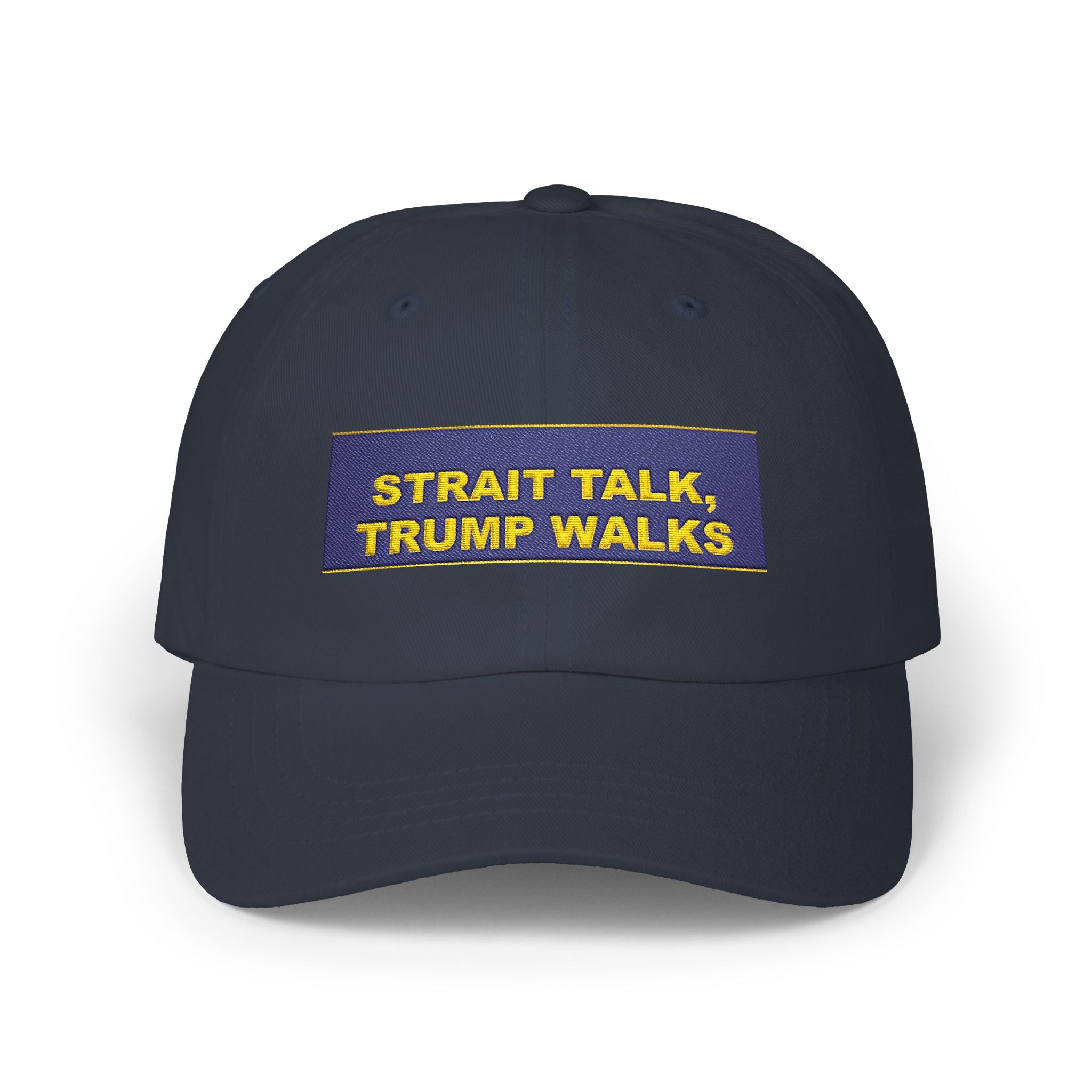 STRAIT TALK, TRUMP WALKS — Patriot Dad Hat