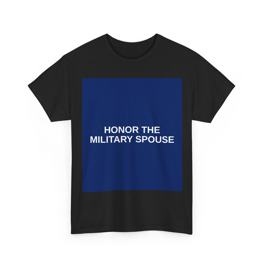 HONOR THE MILITARY SPOUSE — Patriot T-Shirt