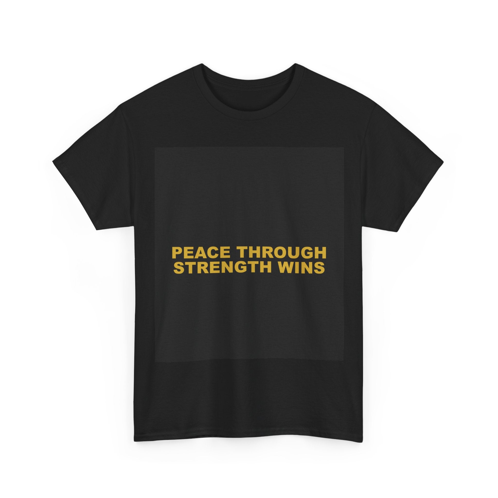 PEACE THROUGH STRENGTH WINS — Patriot T-Shirt