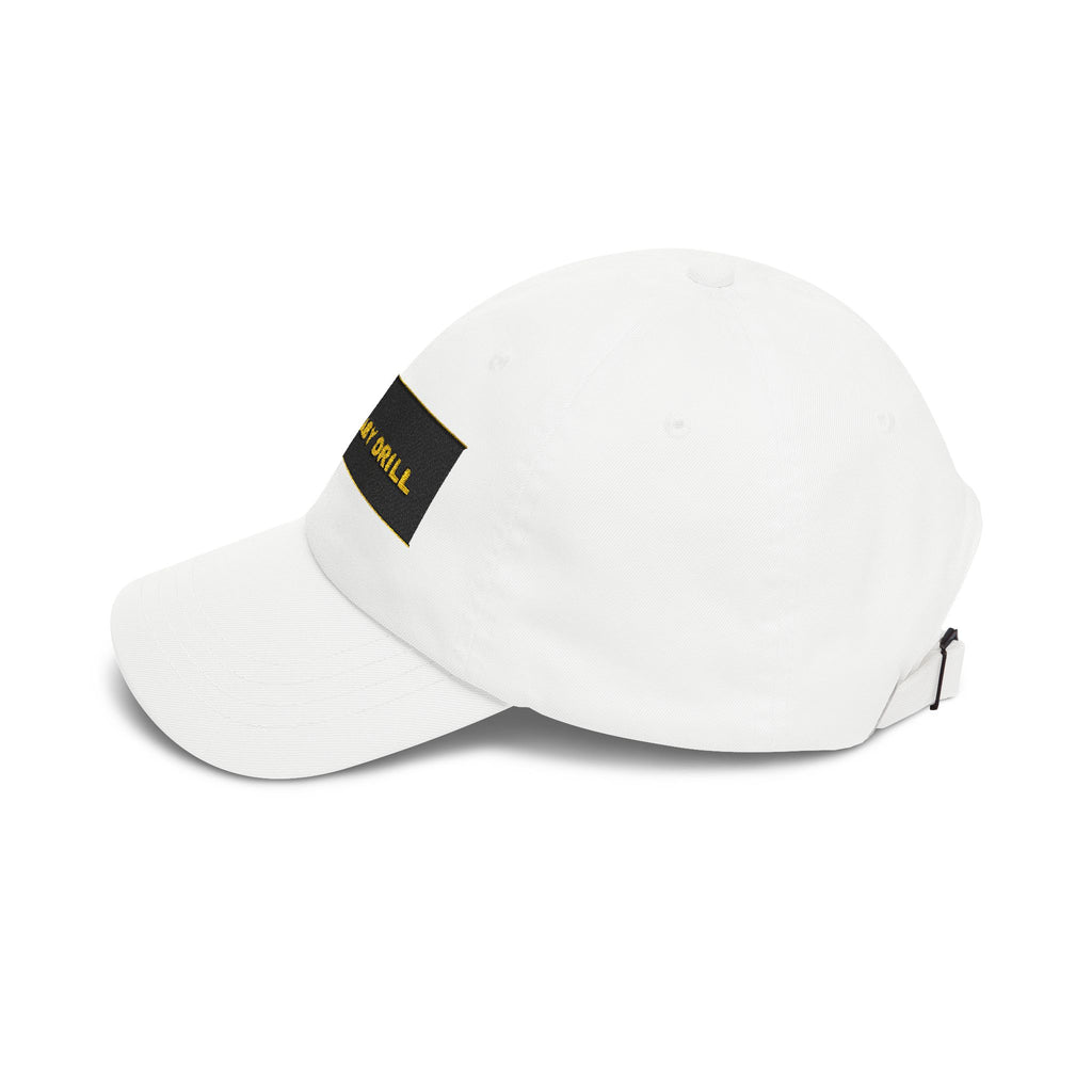 DRILL BABY DRILL — Patriot Dad Hat