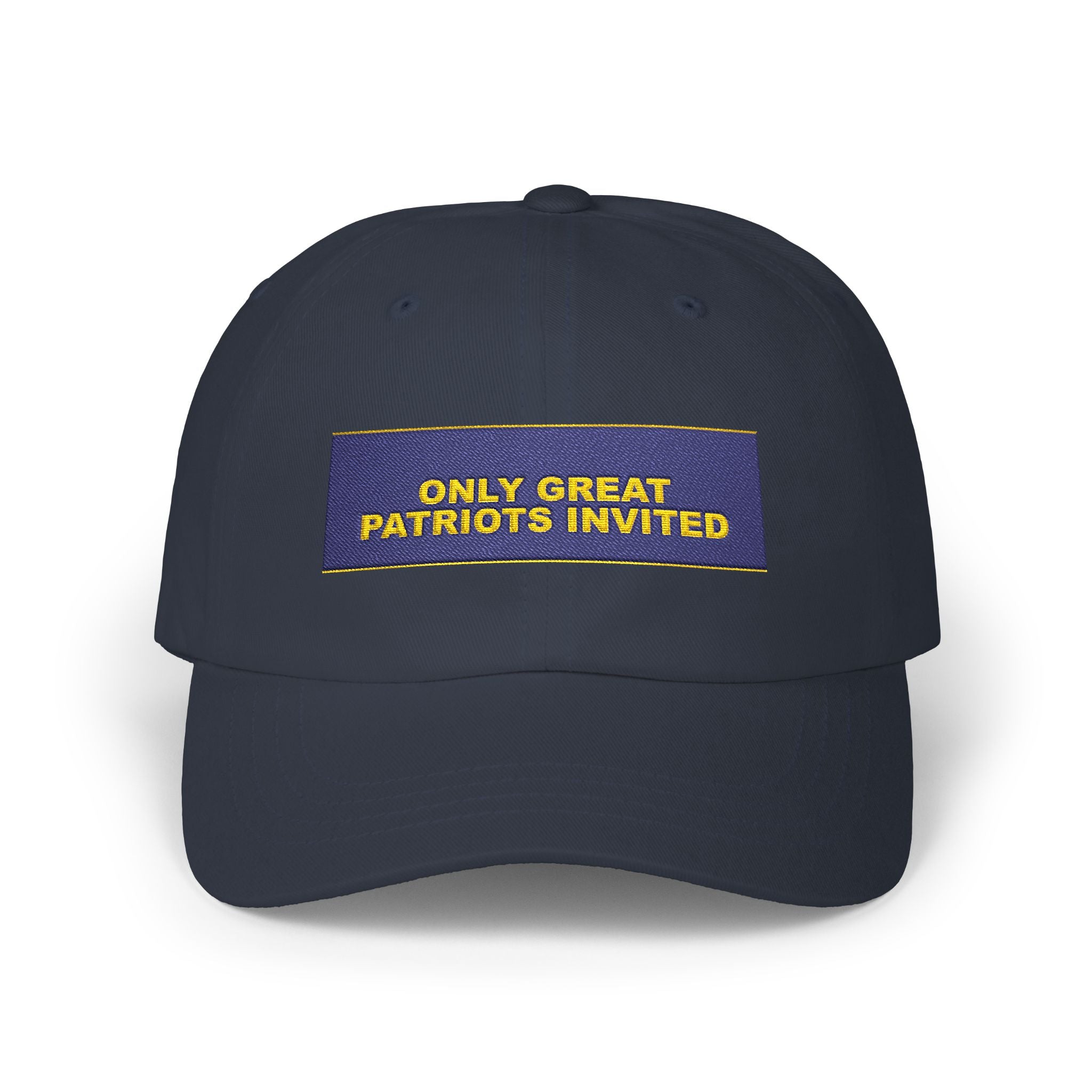 ONLY GREAT PATRIOTS INVITED — Patriot Dad Hat