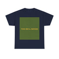 THIS WE'LL DEFEND — Patriot T-Shirt