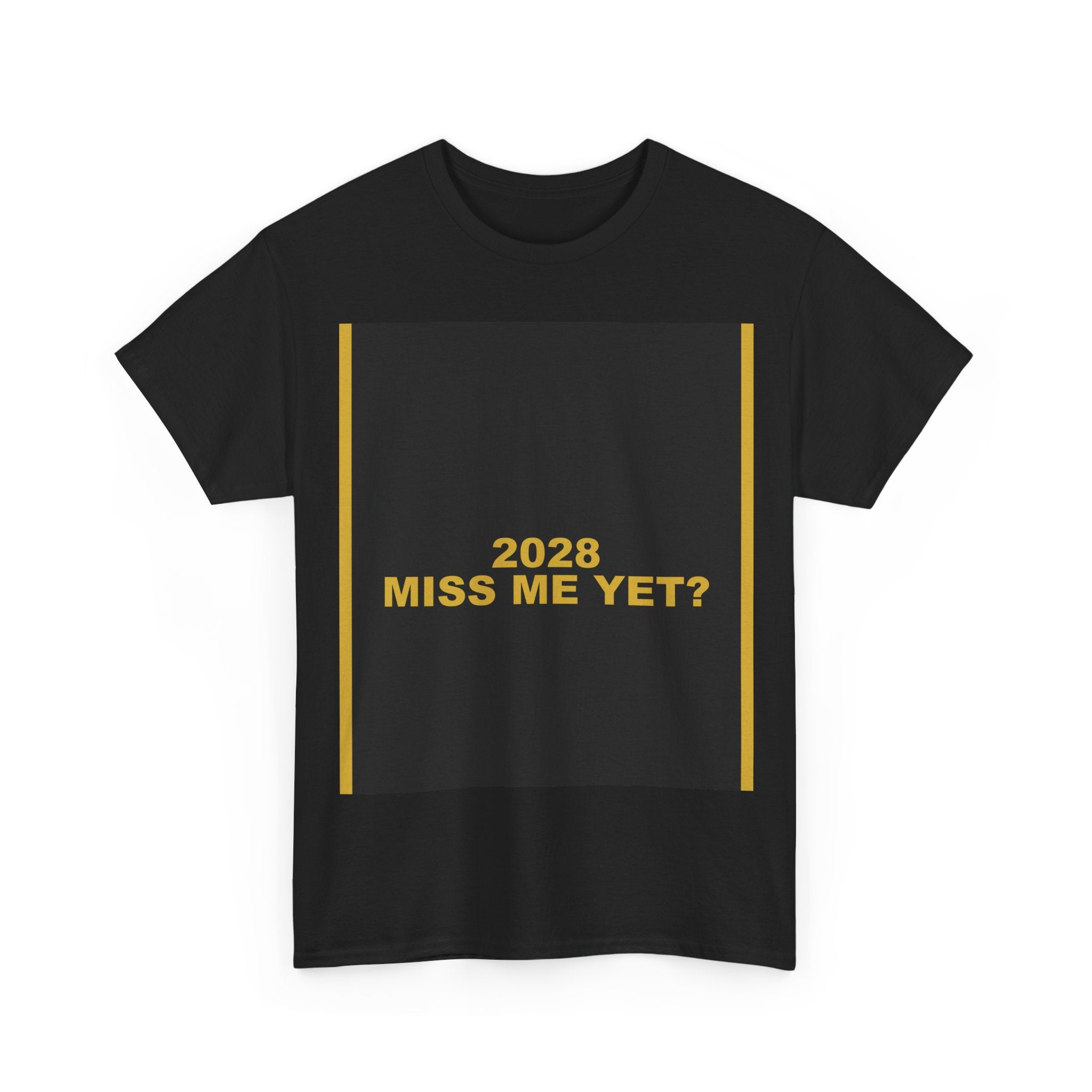 2028 MISS ME YET? — Patriot Shirt