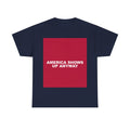 AMERICA SHOWS UP ANYWAY — Patriot T-Shirt