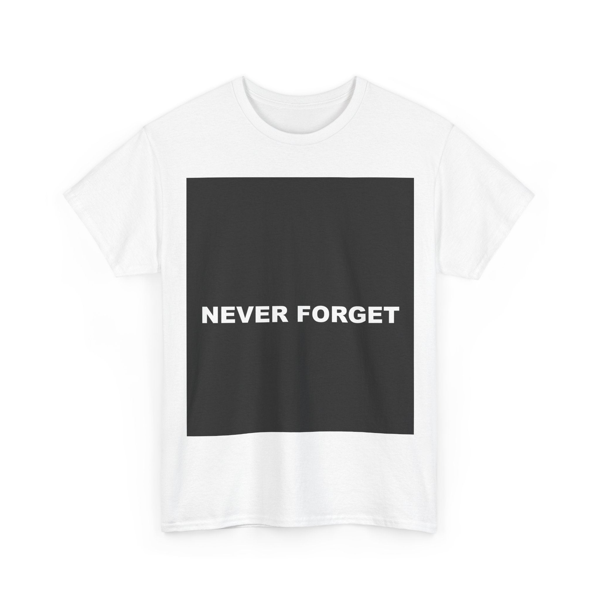 NEVER FORGET — Patriot T-Shirt
