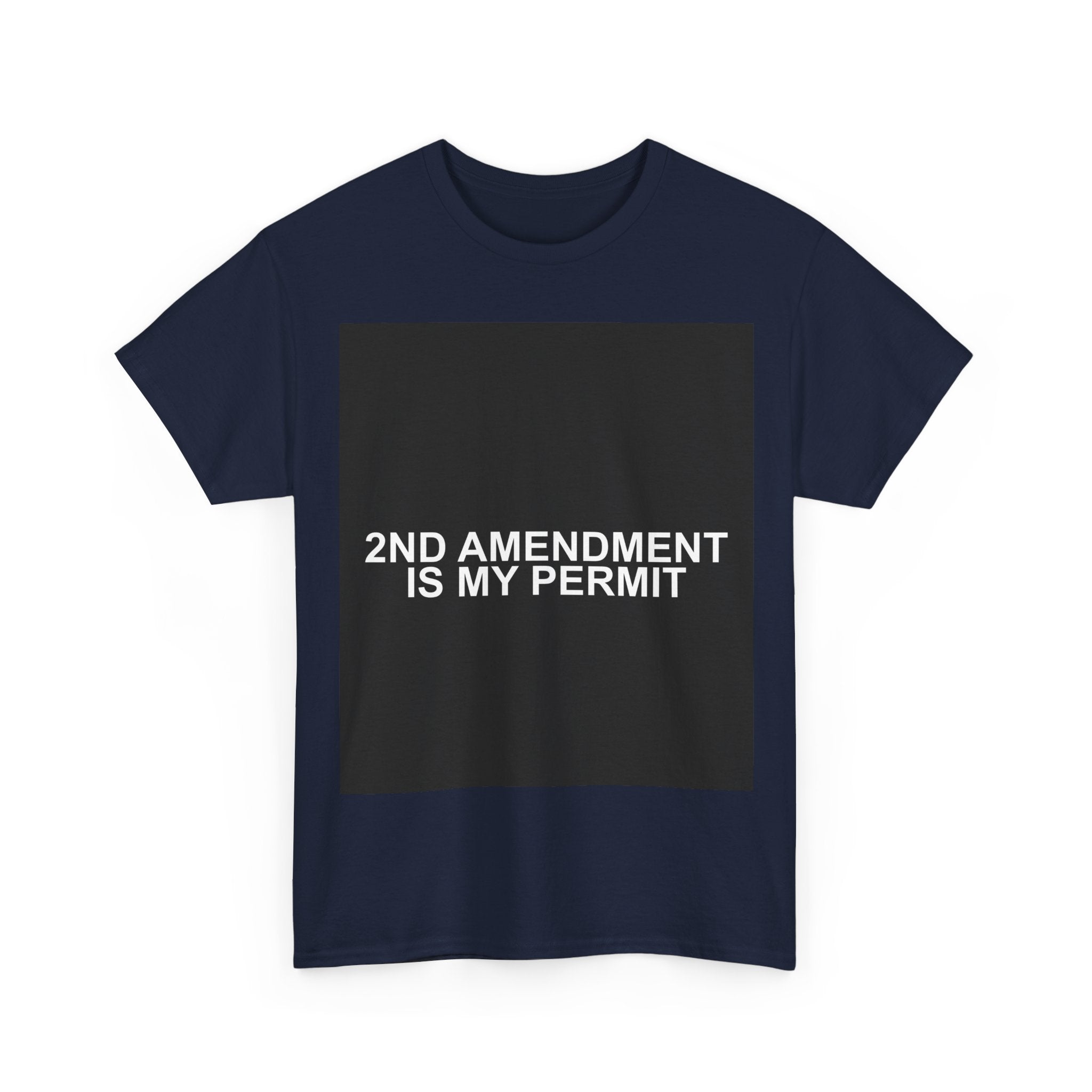 2ND AMENDMENT IS MY PERMIT — Patriot T-Shirt