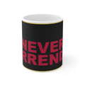 NEVER SURRENDER — Patriot Mug