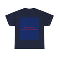 NEVER CAVE, NEVER SURRENDER — Patriot T-Shirt