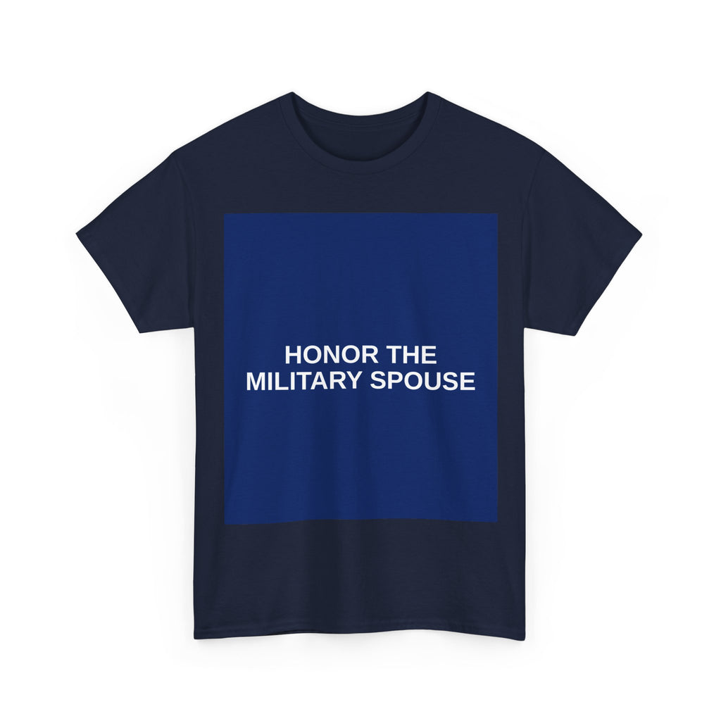 HONOR THE MILITARY SPOUSE — Patriot T-Shirt