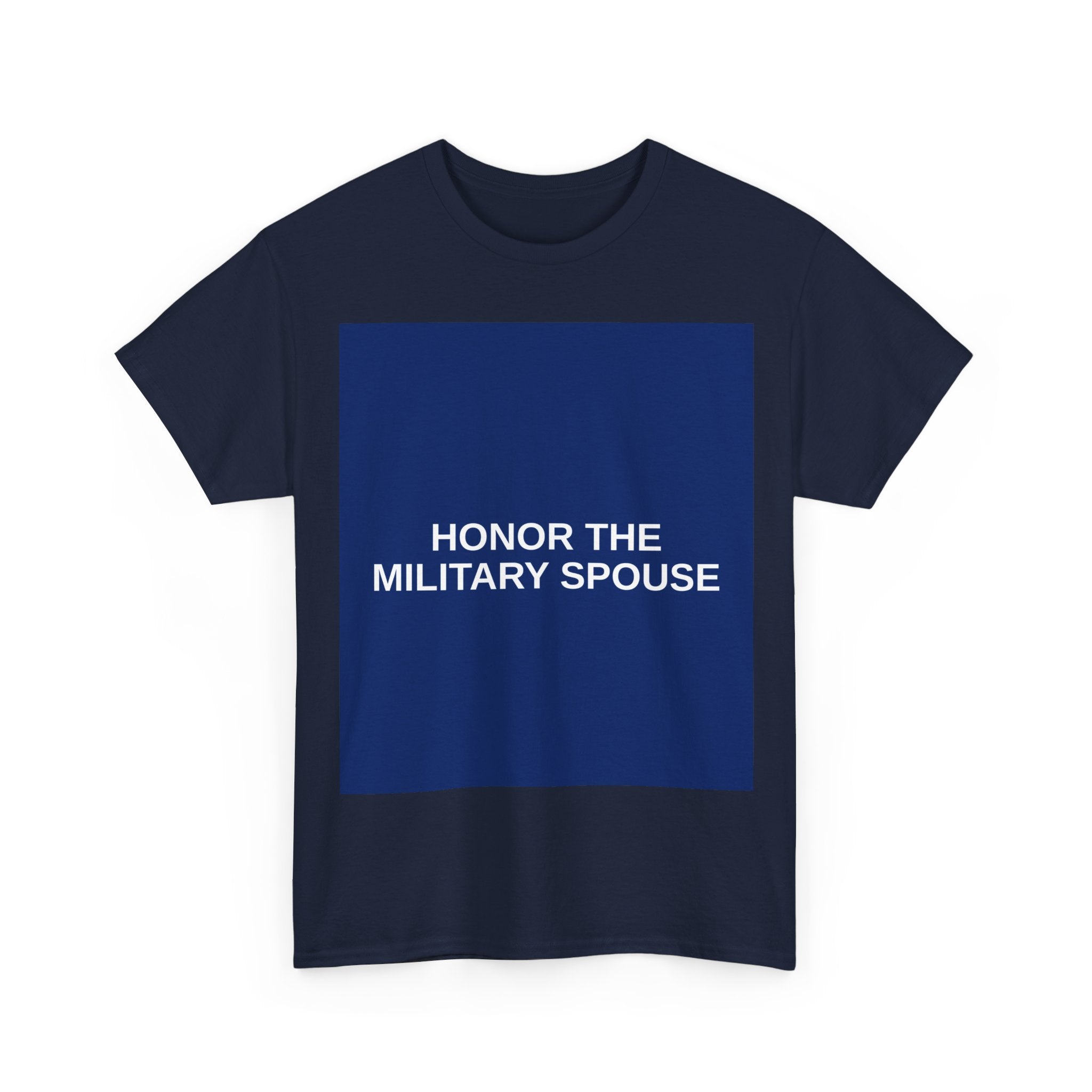 HONOR THE MILITARY SPOUSE — Patriot T-Shirt