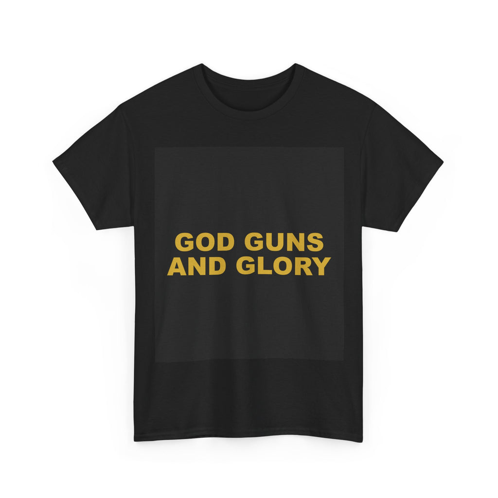 GOD GUNS AND GLORY — Patriot T-Shirt