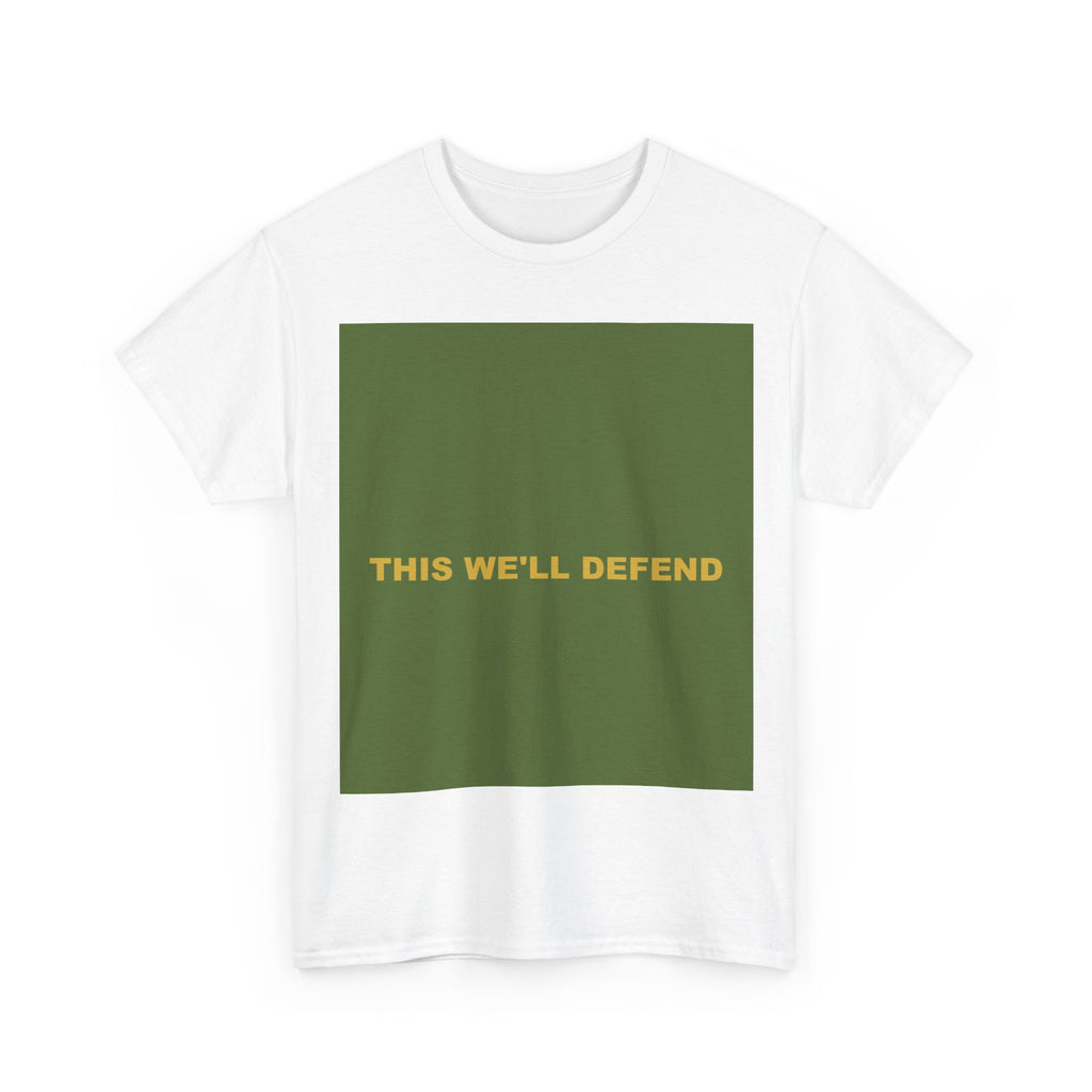 THIS WE'LL DEFEND — Patriot T-Shirt