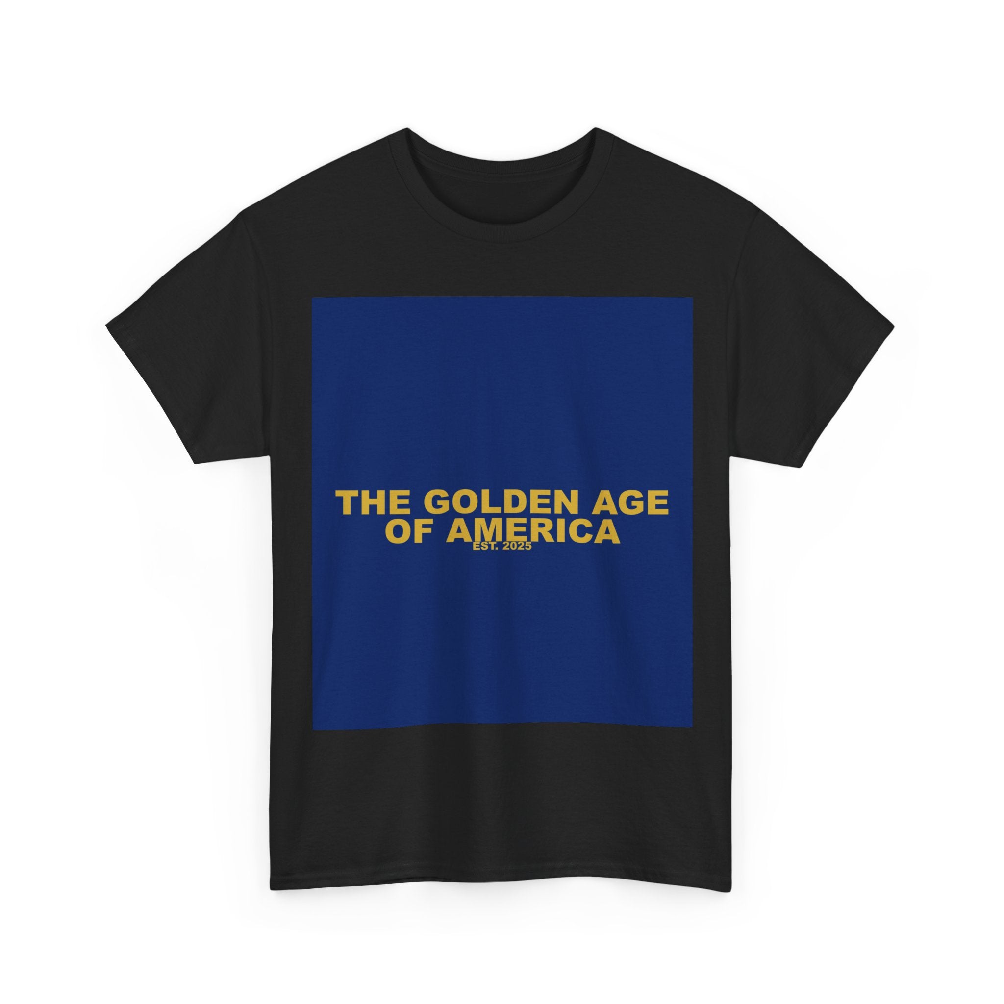 THE GOLDEN AGE OF AMERICA — Patriot T-Shirt