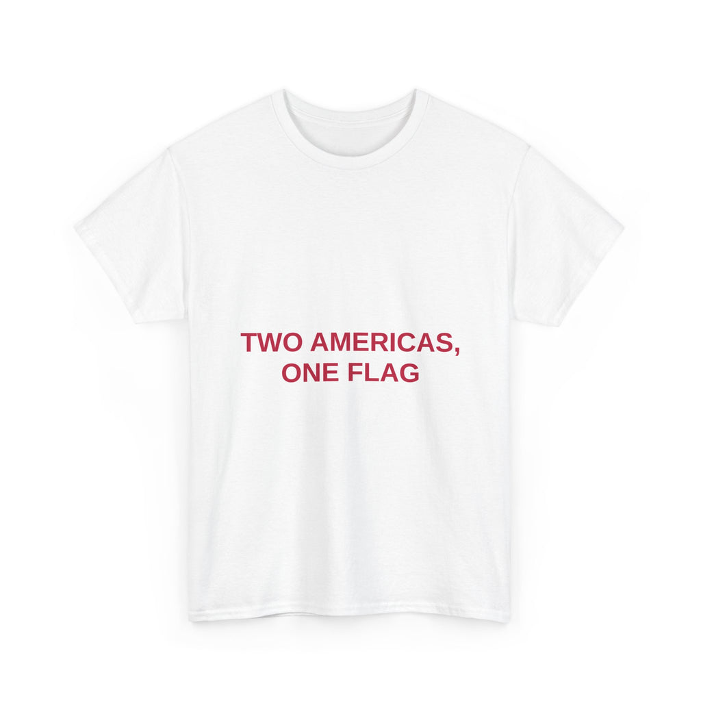 TWO AMERICAS, ONE FLAG — Patriot T-Shirt
