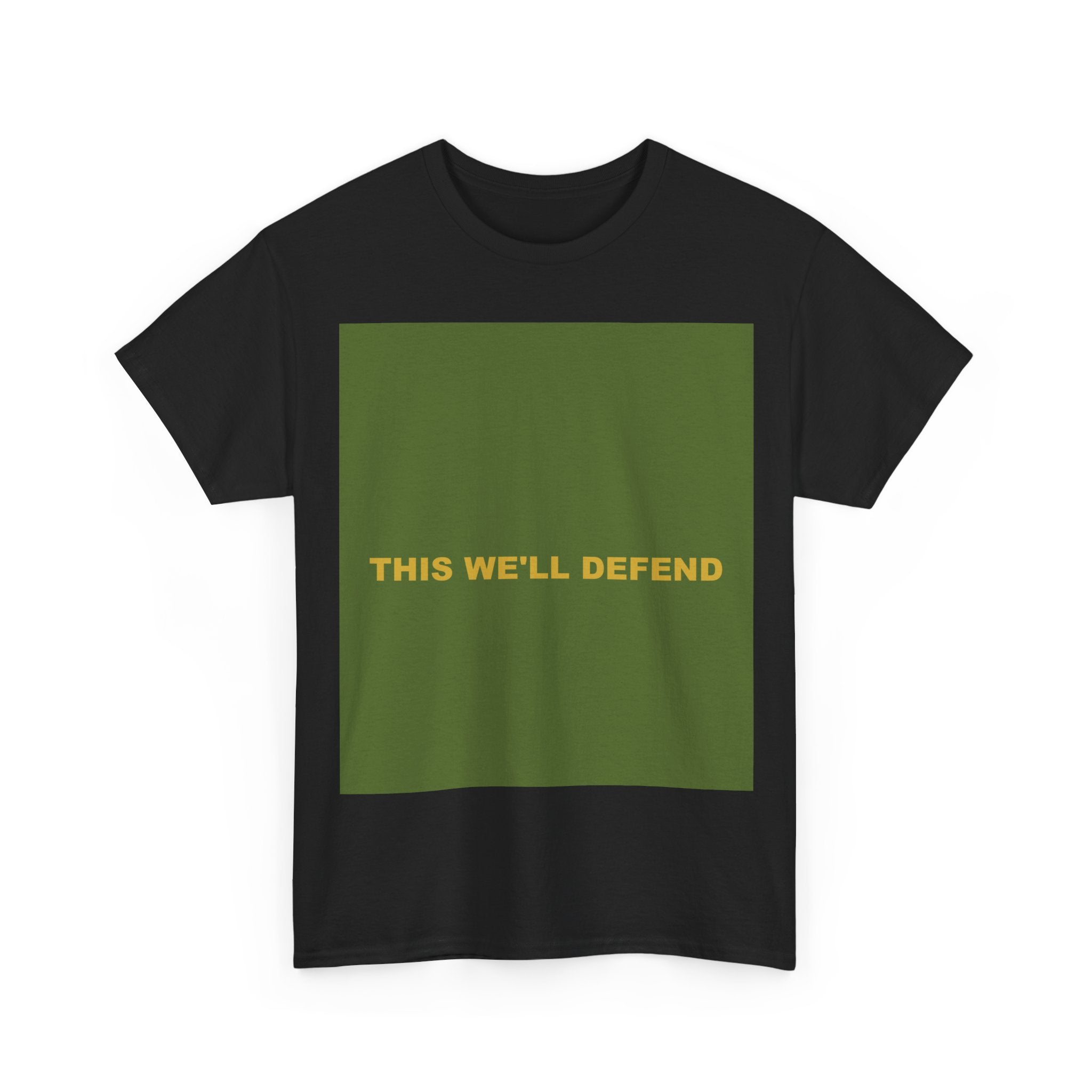 THIS WE'LL DEFEND — Patriot T-Shirt