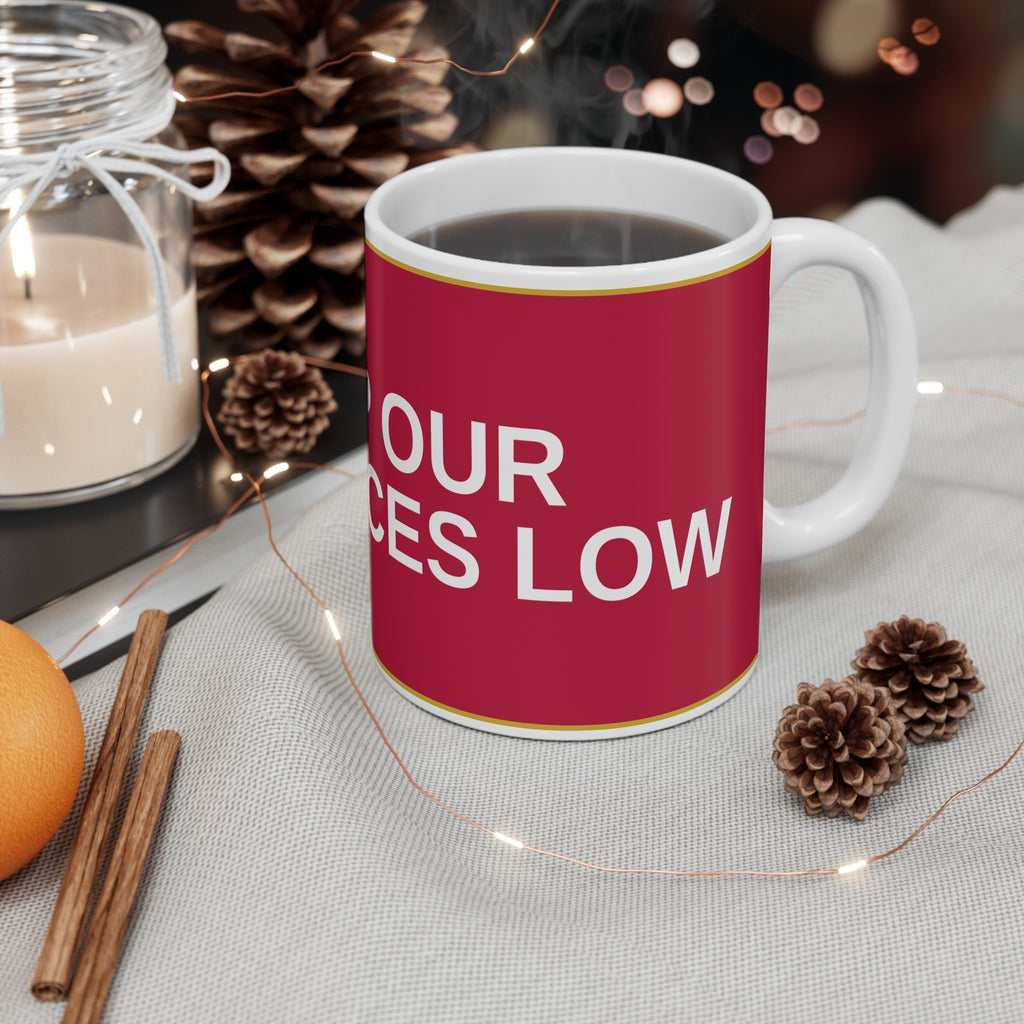 KEEP OUR GAS PRICES LOW — Patriot Mug